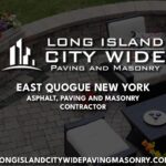 East Quogue New York Asphalt Paving Masonry Contractor